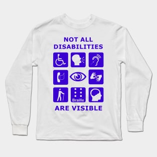 not all disabilities are visible Long Sleeve T-Shirt